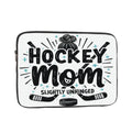 Laptop sleeve with 'Hockey Mom Slightly Unhinged' text and hockey-themed graphics on a white background