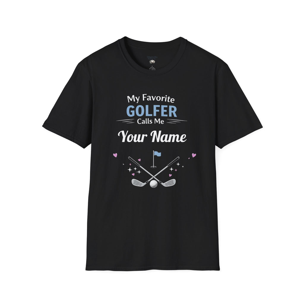 Personalized “My Favorite Golfer Calls Me” T-Shirt – Custom Name Golf Tee - Magnolia Wild SC