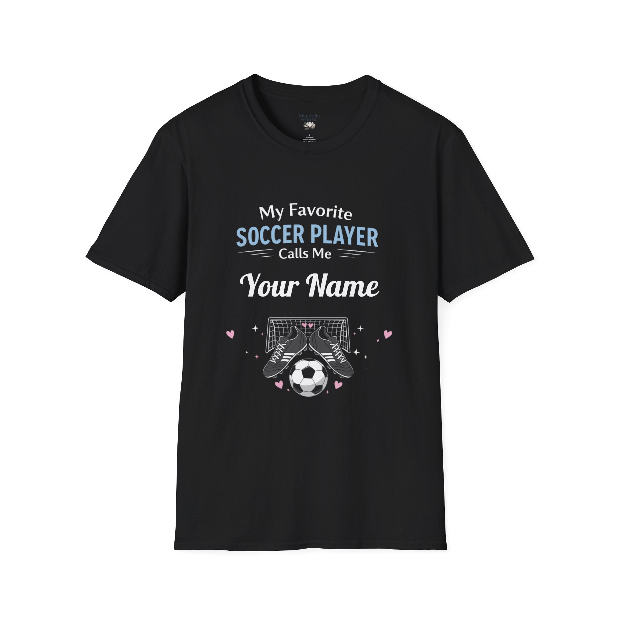 Personalized “My Favorite Soccer Player Calls Me” T-Shirt – Custom Name Soccer Tee - Magnolia Wild SC
