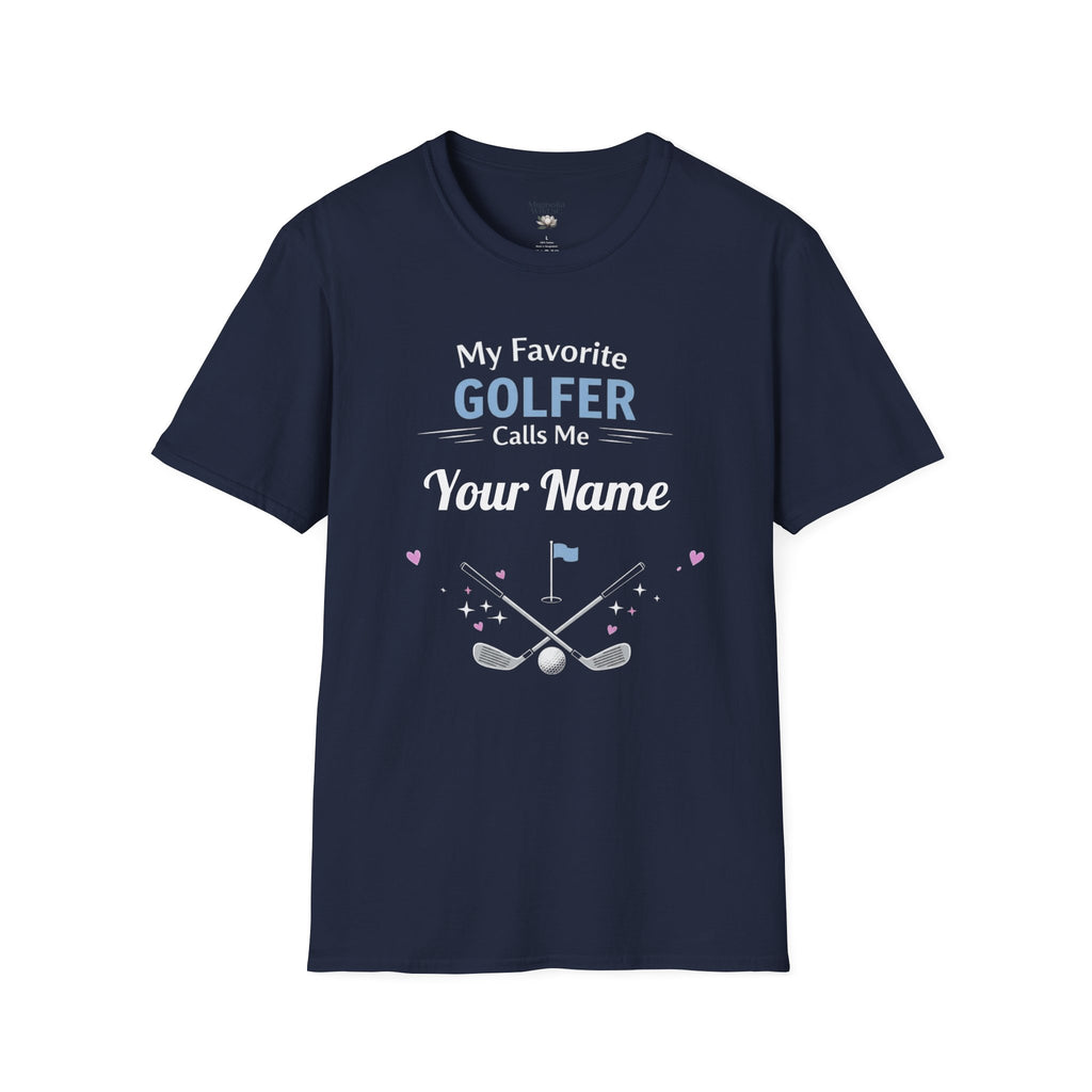 Personalized “My Favorite Golfer Calls Me” T-Shirt – Custom Name Golf Tee - Magnolia Wild SC