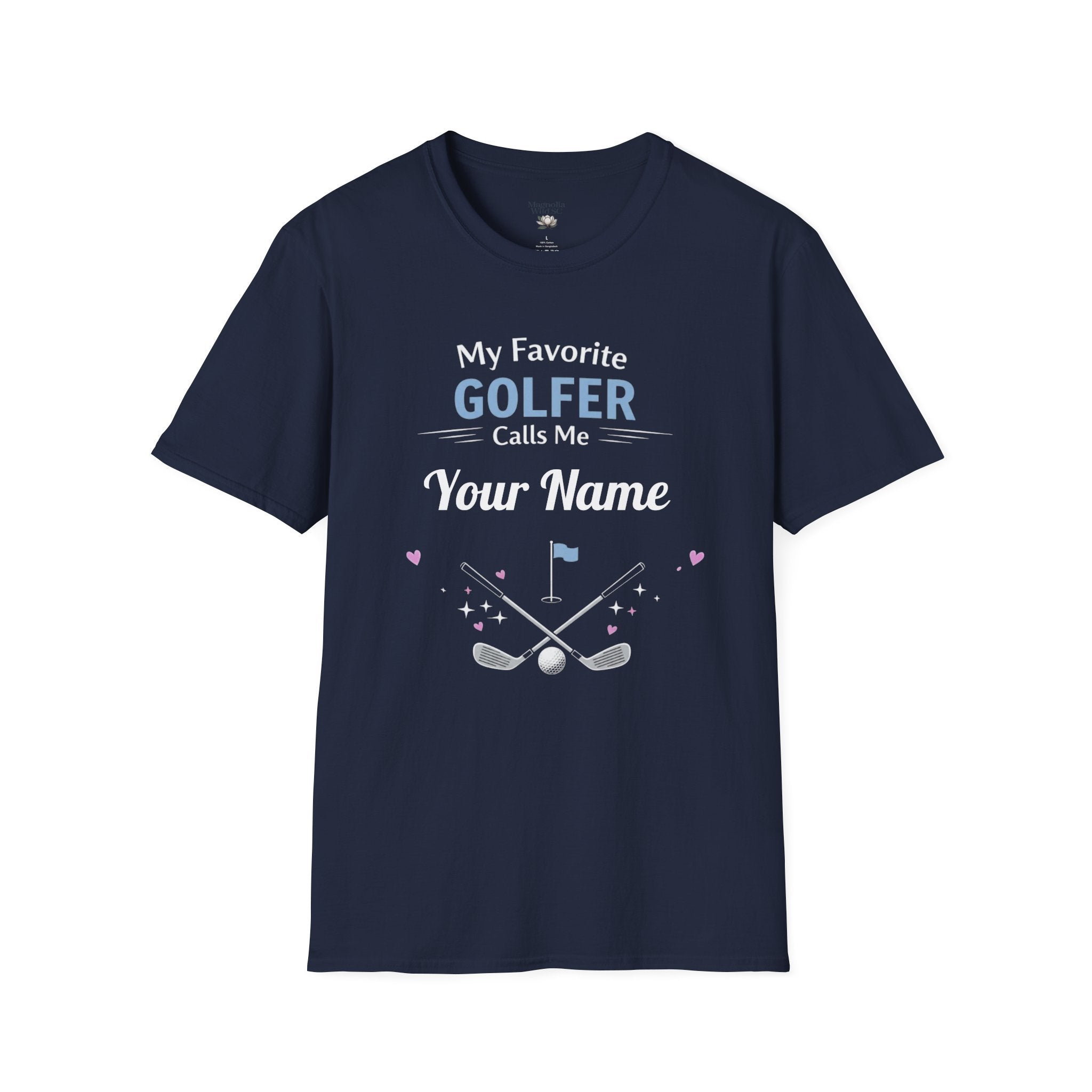 Personalized “My Favorite Golfer Calls Me” T-Shirt – Custom Name Golf Tee - Magnolia Wild SC
