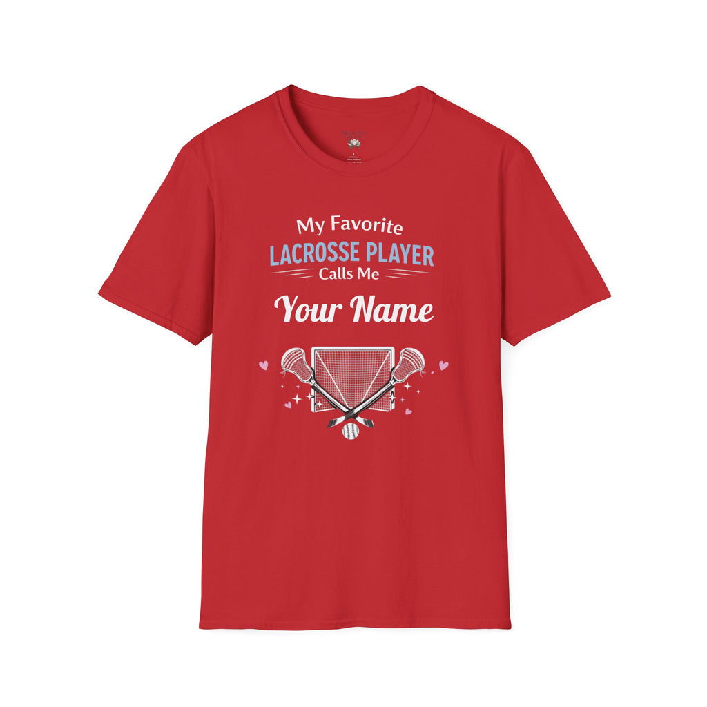 Personalized 'My Favorite Lacrosse Player Calls Me' T-Shirt — Custom Name Lacrosse Tee