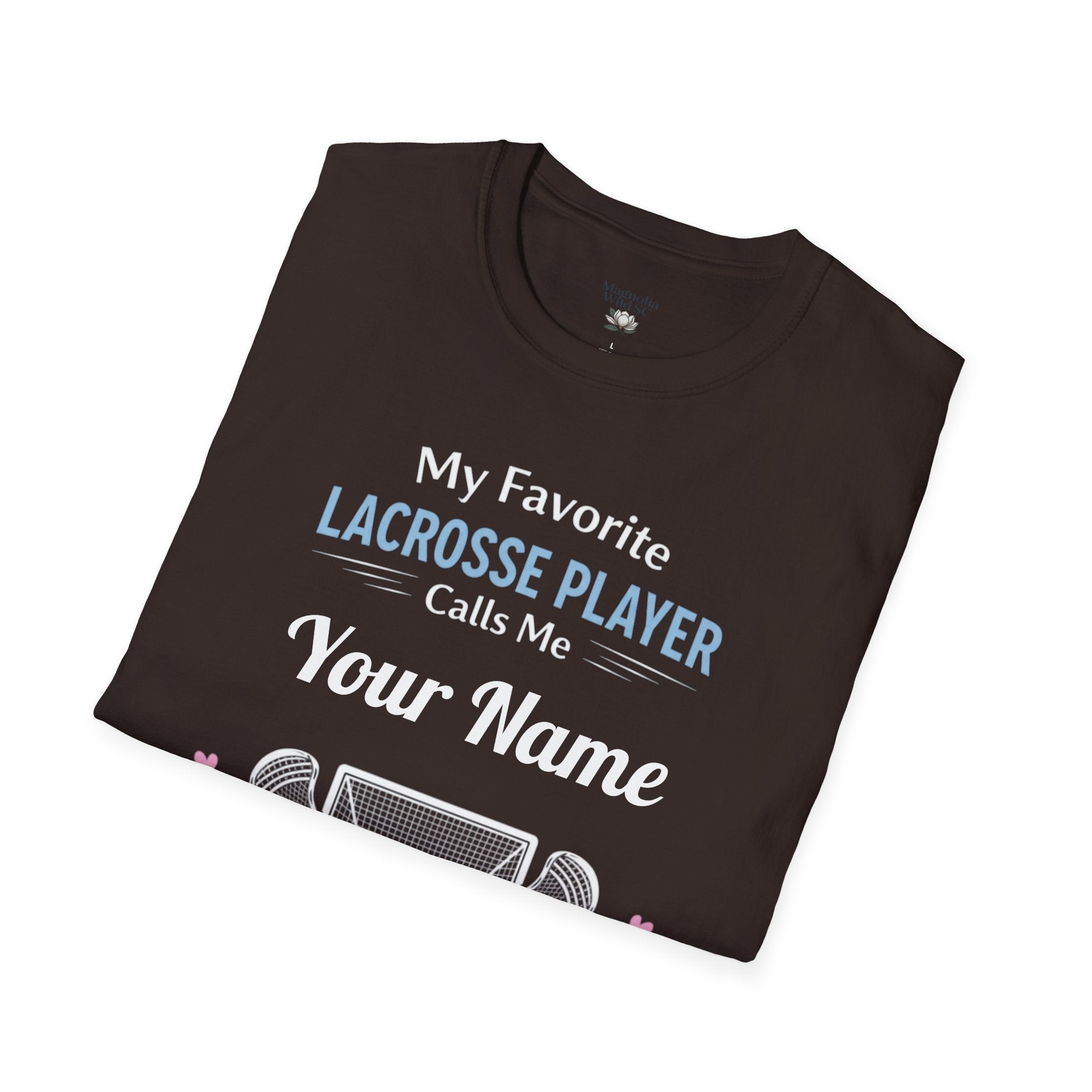 Personalized 'My Favorite Lacrosse Player Calls Me' T-Shirt — Custom Name Lacrosse Tee
