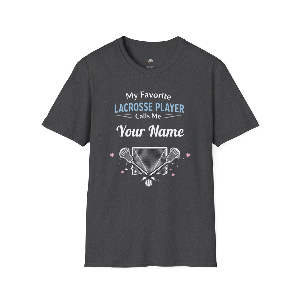 Personalized 'My Favorite Lacrosse Player Calls Me' T-Shirt — Custom Name Lacrosse Tee