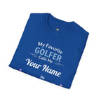 Personalized “My Favorite Golfer Calls Me” T-Shirt – Custom Name Golf Tee - Magnolia Wild SC