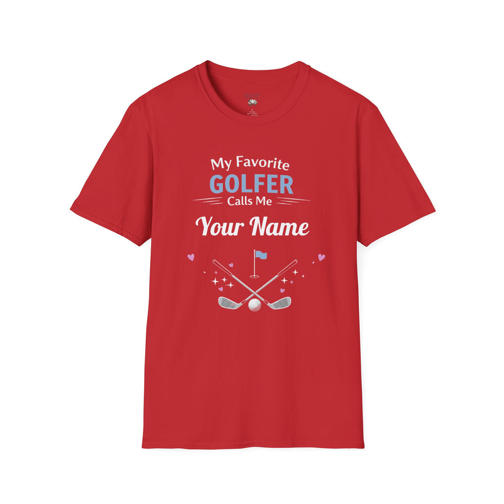 Personalized “My Favorite Golfer Calls Me” T-Shirt – Custom Name Golf Tee - Magnolia Wild SC
