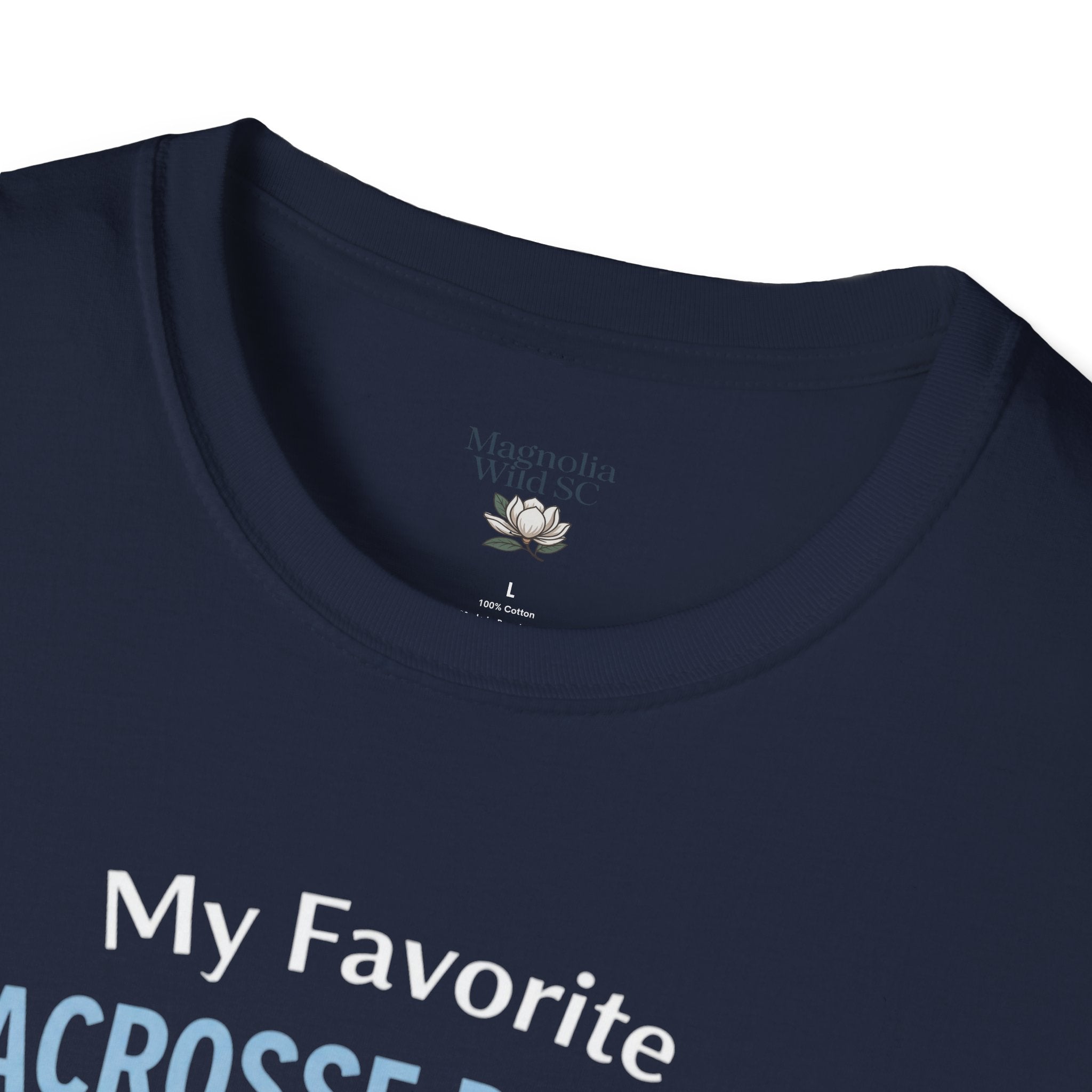 Personalized 'My Favorite Lacrosse Player Calls Me' T-Shirt — Custom Name Lacrosse Tee