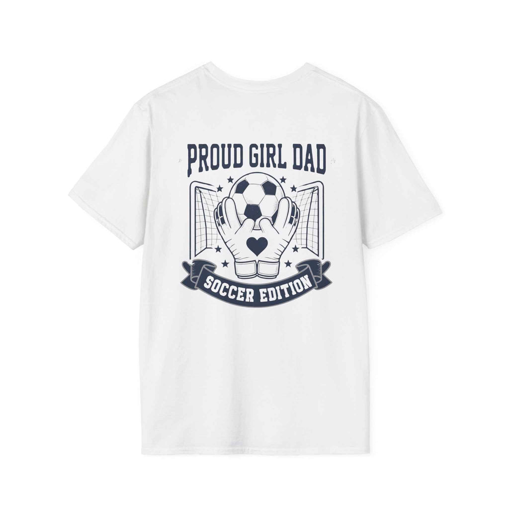Proud Girl Dad Soccer T-Shirt