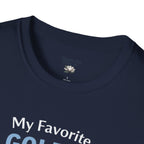 Personalized “My Favorite Golfer Calls Me” T-Shirt – Custom Name Golf Tee - Magnolia Wild SC