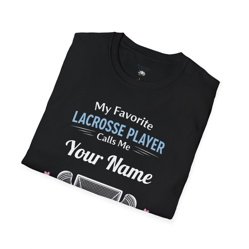Personalized 'My Favorite Lacrosse Player Calls Me' T-Shirt — Custom Name Lacrosse Tee