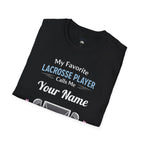 Personalized 'My Favorite Lacrosse Player Calls Me' T-Shirt — Custom Name Lacrosse Tee
