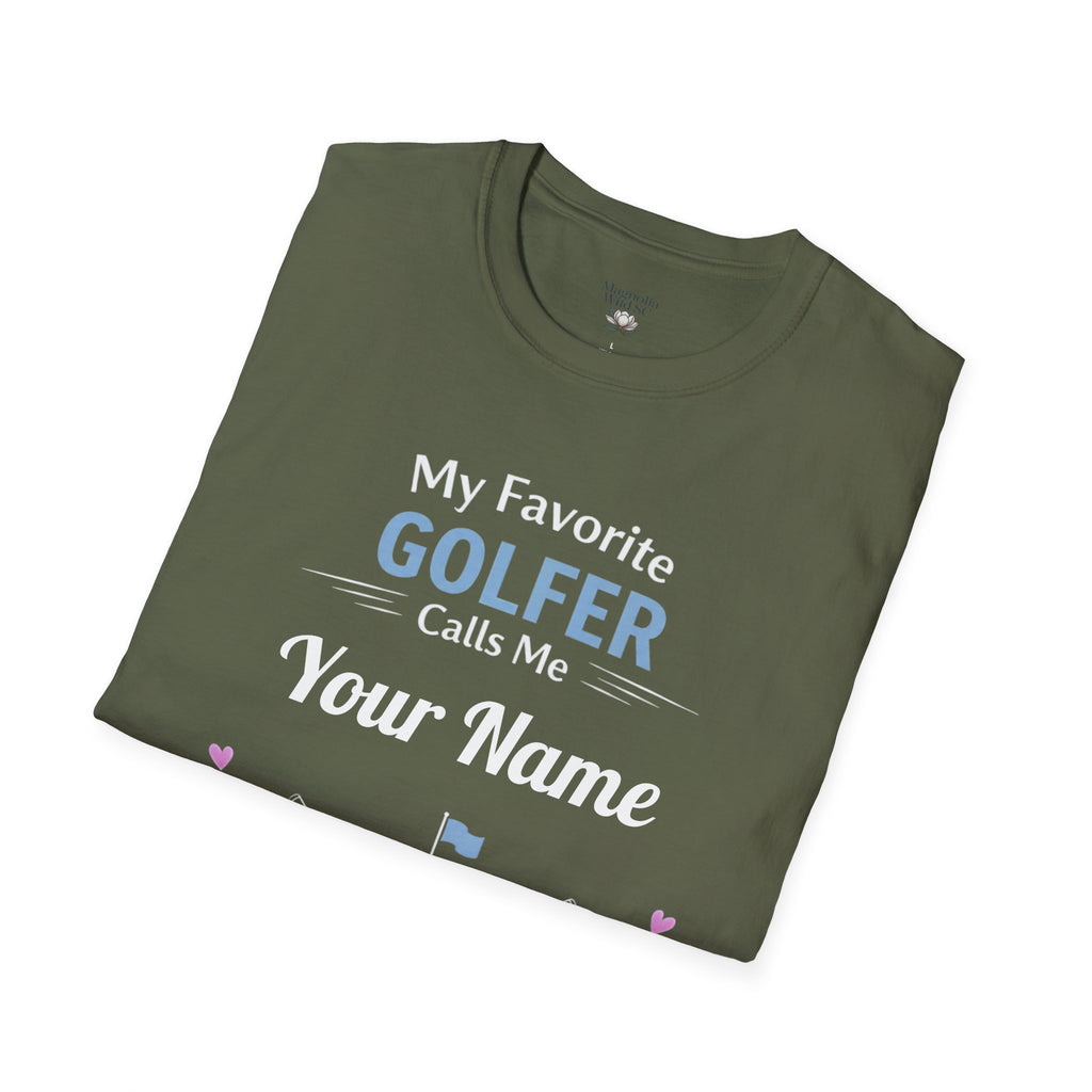 Personalized “My Favorite Golfer Calls Me” T-Shirt – Custom Name Golf Tee - Magnolia Wild SC