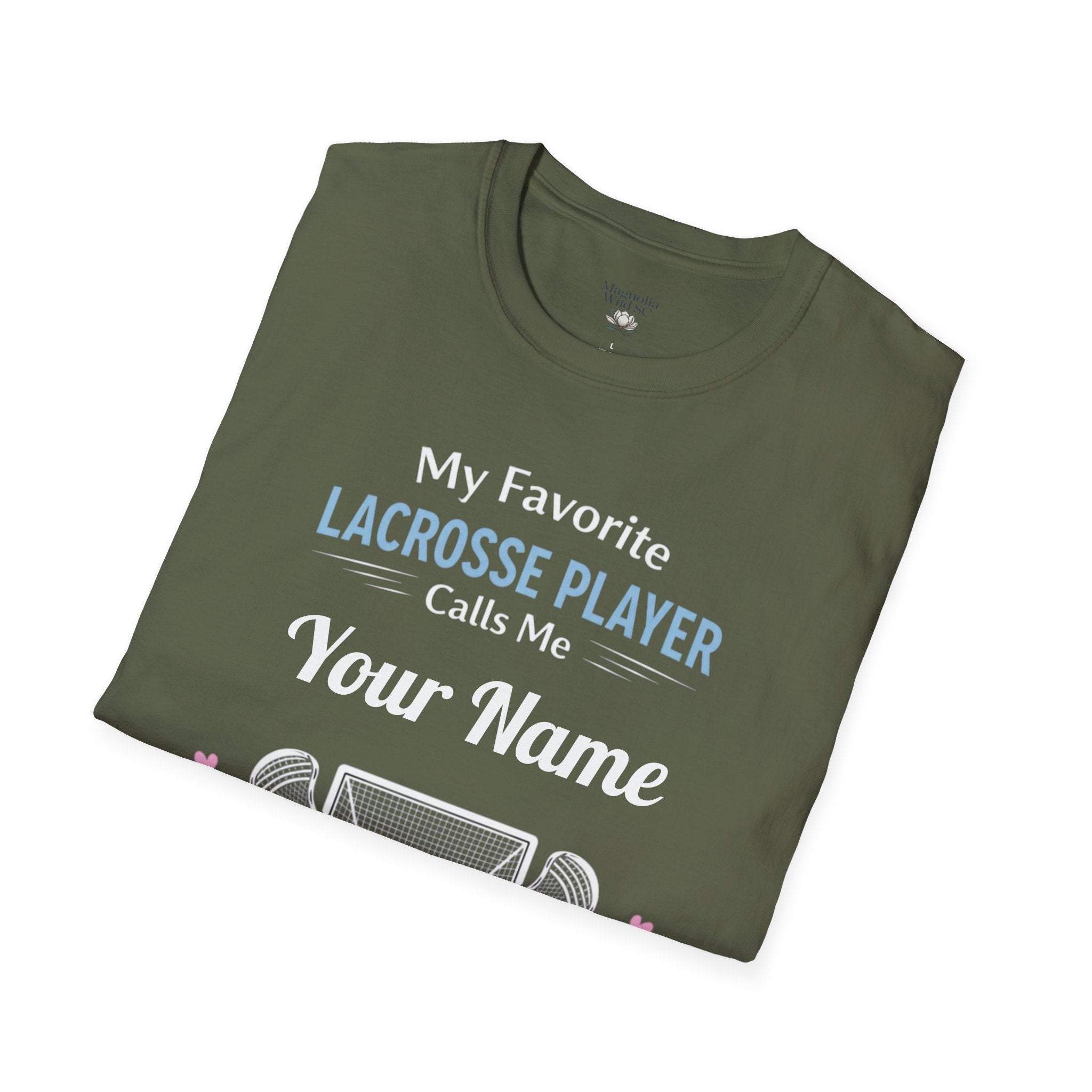 Personalized 'My Favorite Lacrosse Player Calls Me' T-Shirt — Custom Name Lacrosse Tee