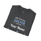Personalized “My Favorite Golfer Calls Me” T-Shirt – Custom Name Golf Tee - Magnolia Wild SC