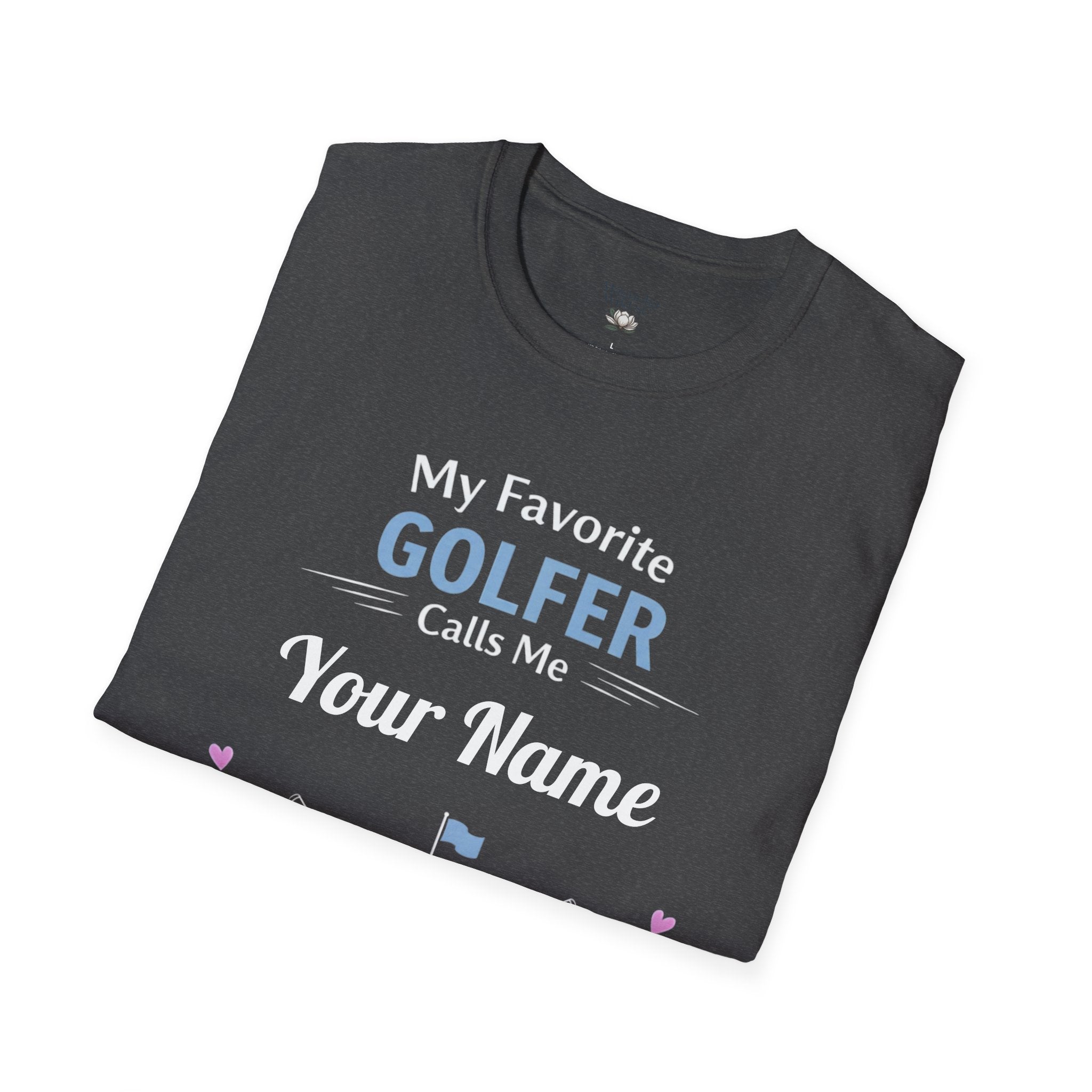 Personalized “My Favorite Golfer Calls Me” T-Shirt – Custom Name Golf Tee - Magnolia Wild SC