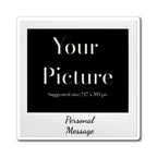 Personal Photo Polaroid Magnet — Custom Picture & Message Refrigerator Magnet - Magnolia Wild SC
