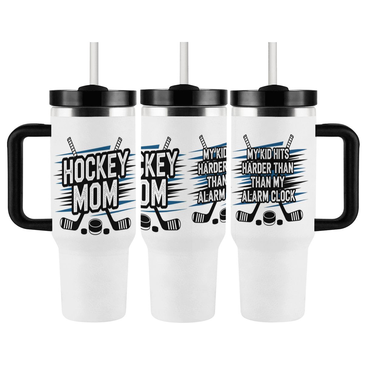 Three views of white tumbler with black handles and hockey-themed text that states "Hockey Mom" on front and "My Kid Hits Harder Than My Alarm Clock" on the back on a white background