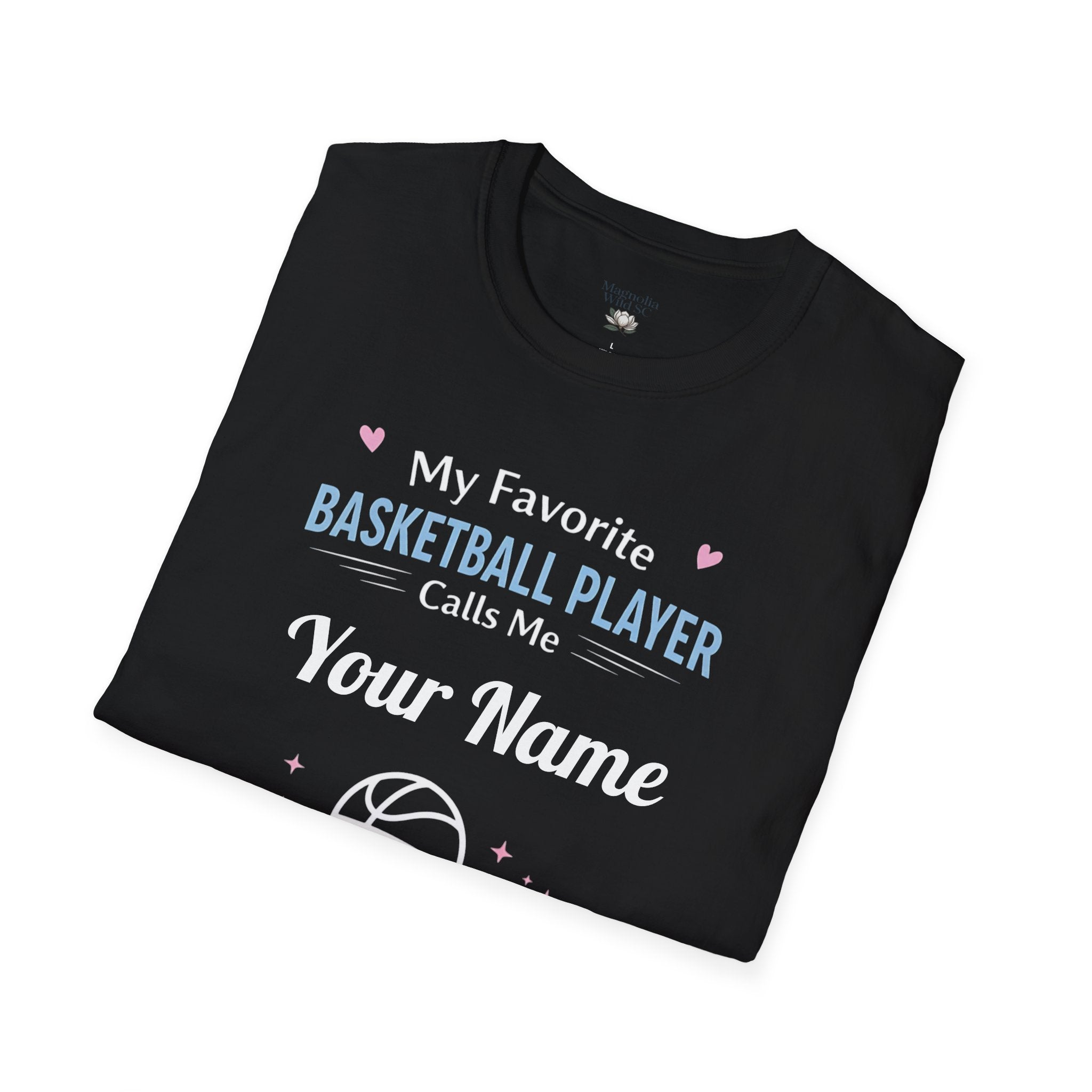 Personalized “My Favorite Basketball Player Calls Me” T-Shirt – Custom Name Basketball Tee - Magnolia Wild SC