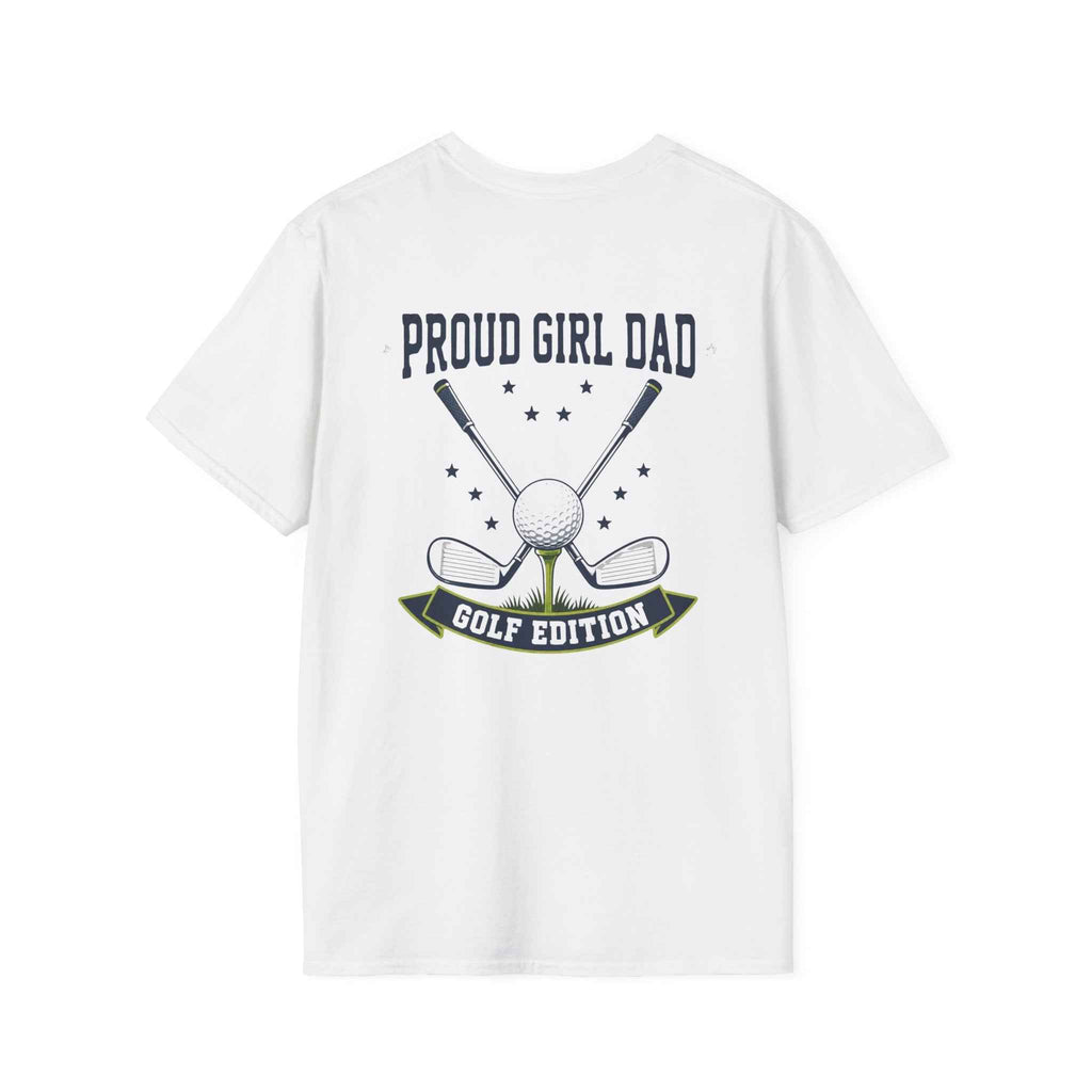 Proud Girl Dad Golf T-Shirt — Golf-Themed Father's Day Tee