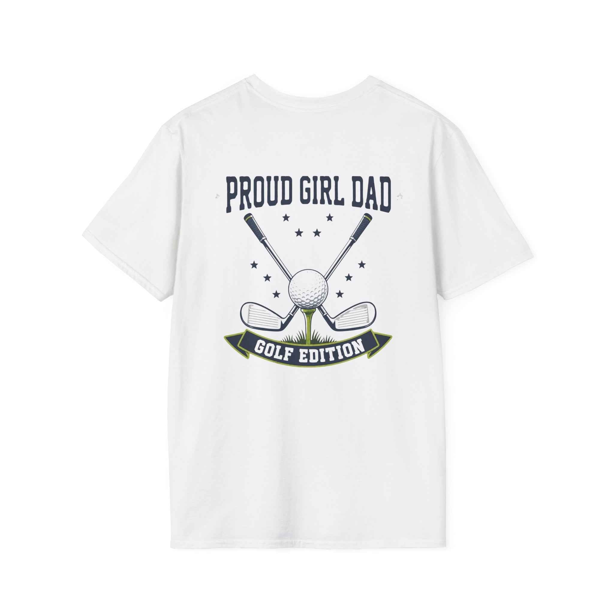 Proud Girl Dad Golf T-Shirt — Golf-Themed Father's Day Tee