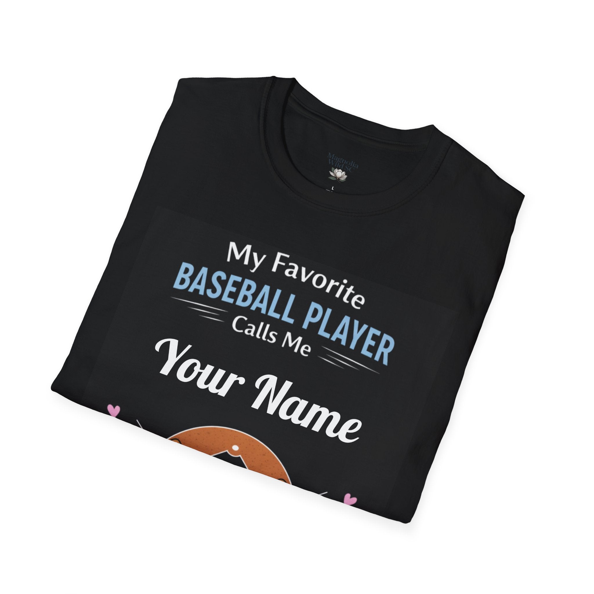 Personalized “My Favorite Baseball Player Calls Me” T-Shirt – Custom Name Baseball Tee - Magnolia Wild SC