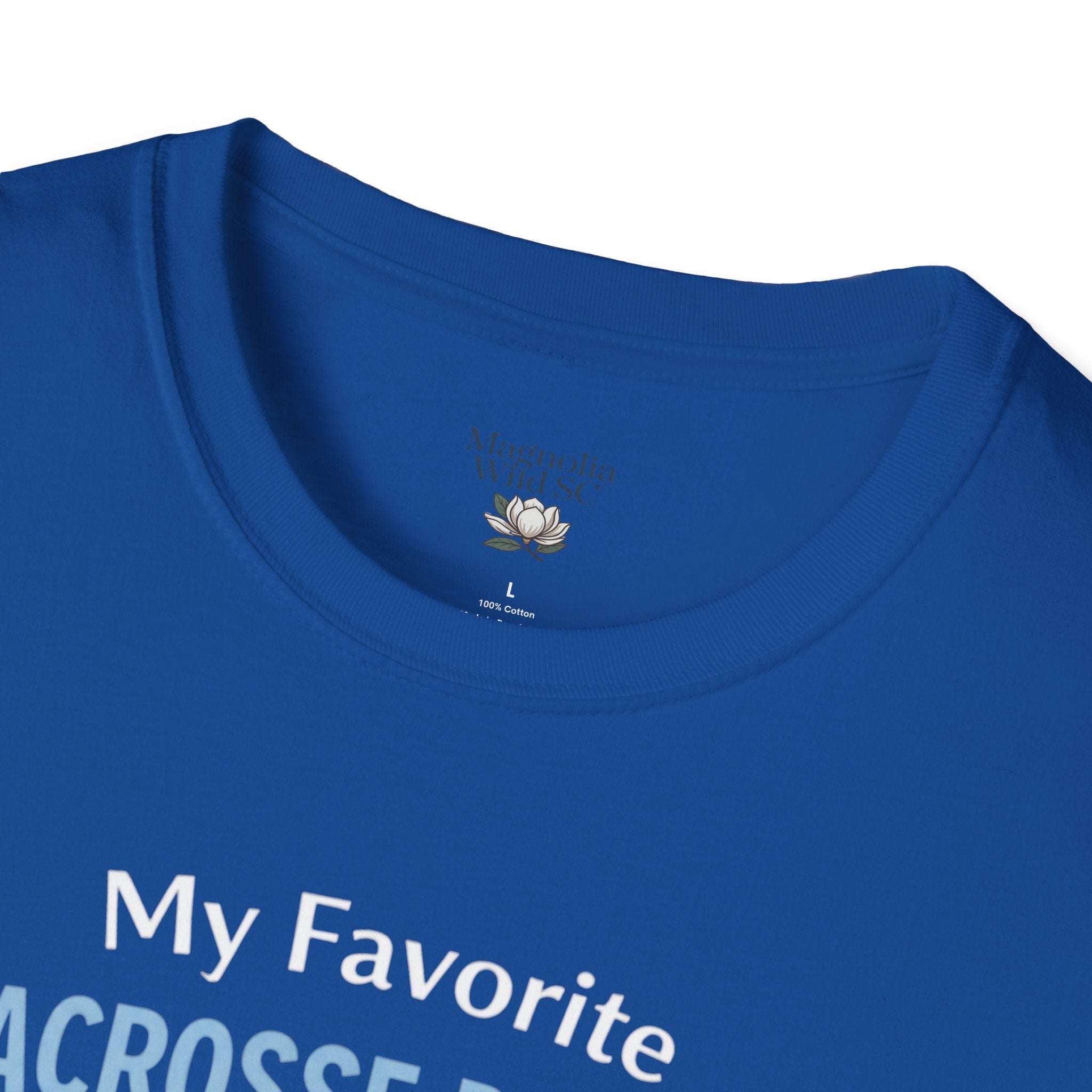 Personalized 'My Favorite Lacrosse Player Calls Me' T-Shirt — Custom Name Lacrosse Tee