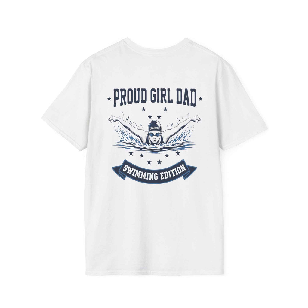 Proud Girl Dad Swim T-Shirt - Perfect Gift for Swim Dads