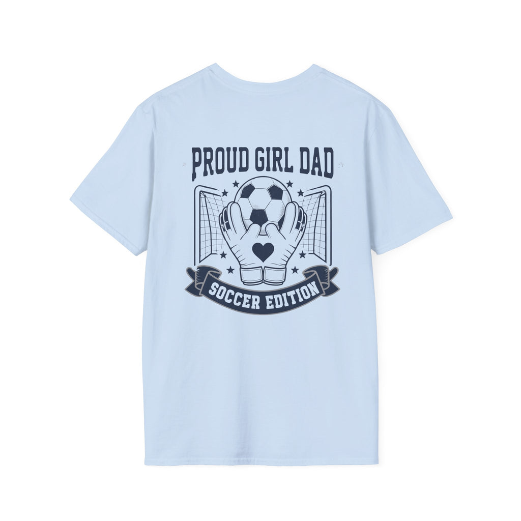 Proud Girl Dad Soccer T-Shirt - Magnolia Wild SC