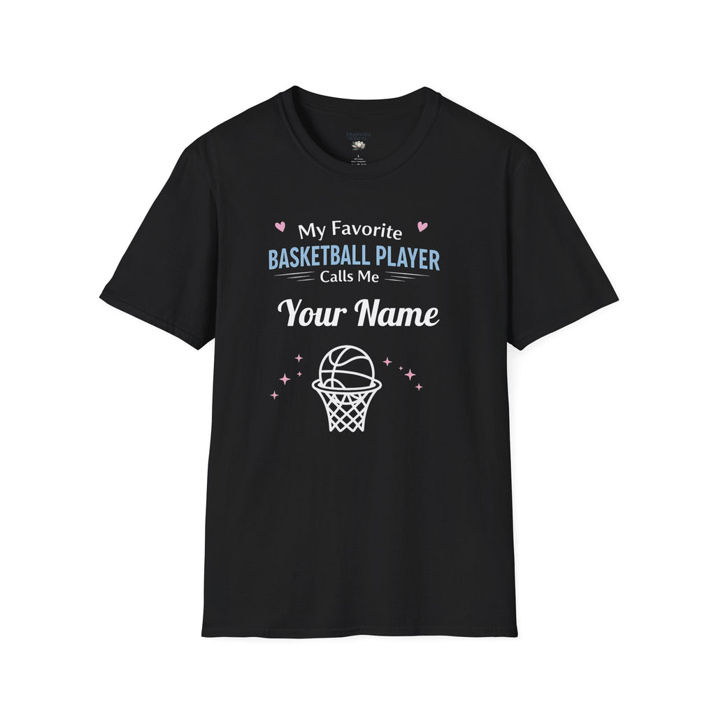Personalized “My Favorite Basketball Player Calls Me” T-Shirt – Custom Name Basketball Tee - Magnolia Wild SC
