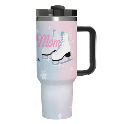 "Figure Skating Mom: Early Mornings & Expensive Blades" 40oz Tumbler with Handle and Straw - Magnolia Wild SC